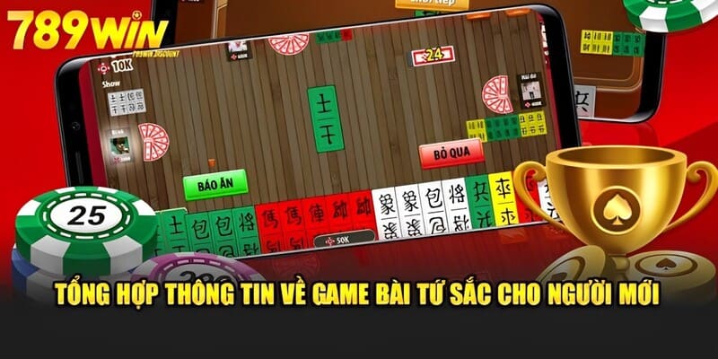 Game Bài Tứ Sắc - Hướng Dẫn Cách Chơi Và Mẹo Thắng Lớn