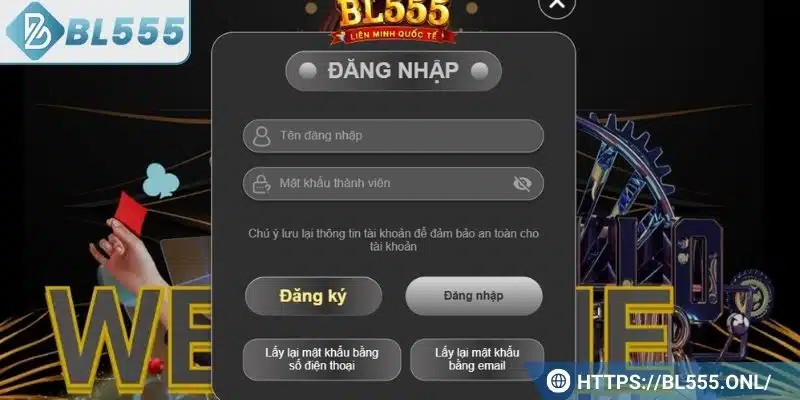 Đăng nhập BL555 - Hướng dẫn nhanh chóng và chi tiết