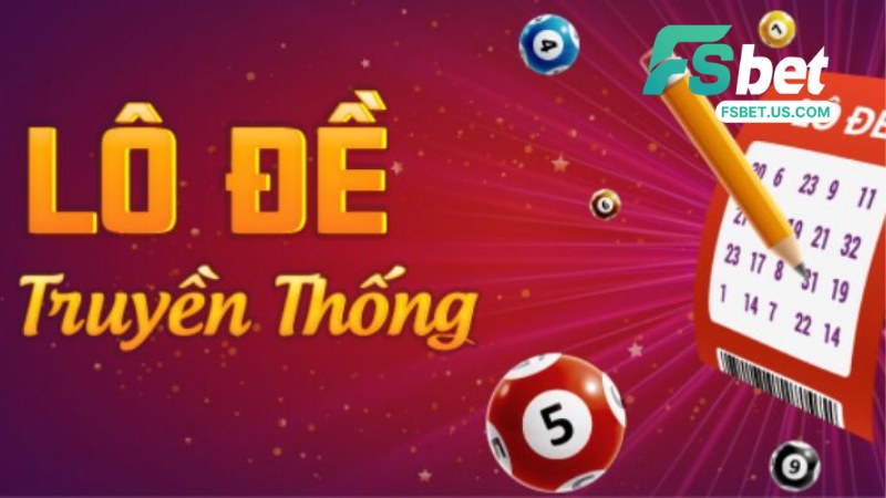 Lô Đề Fsbet - Hướng Dẫn Chơi Cược Số Học Nhận Thưởng